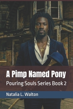 Paperback Pouring Souls: A Pimp Named Pony Book