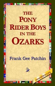 The Pony Rider Boys in the Ozarks Or, the Secret of Ruby Mountain - Book #4 of the Pony Rider Boys