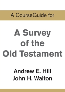Paperback A CourseGuide for A Survey of the Old Testament Book