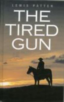 Hardcover The Tired Gun. Lewis Patten Book