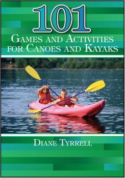 Paperback 101 Games and Activities for Canoes and Kayaks Book
