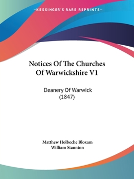 Paperback Notices Of The Churches Of Warwickshire V1: Deanery Of Warwick (1847) Book