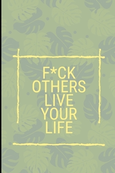 Paperback F*ck Others Live Your Life Book