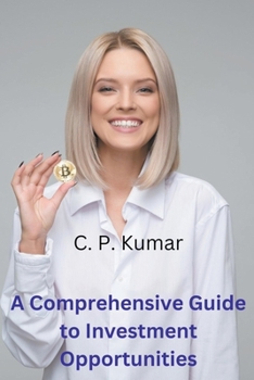 Paperback A Comprehensive Guide to Investment Opportunities Book