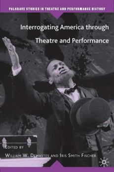 Hardcover Interrogating America Through Theatre and Performance Book