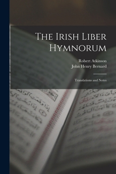Paperback The Irish Liber Hymnorum: Translations and Notes Book