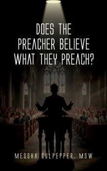 Does the Preacher Believe What They Preach?
