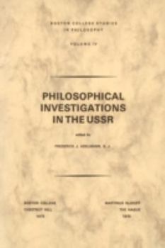 Philosophical Investigations in the U.S.S.R. (Boston College Studies in Philosophy)