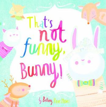 Paperback That's Not Funny, Bunny! Book