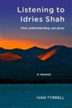 Paperback Listening to Idries Shah: How Understanding Can Grow Book