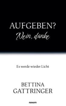Paperback Aufgeben? Nein, danke: Es werde wieder Licht [German] Book