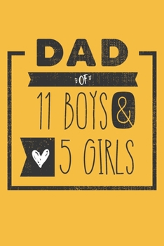 Paperback DAD of 11 BOYS & 5 GIRLS: Personalized Notebook for Dad - 6 x 9 in - 110 blank lined pages [Perfect Father's Day Gift] Book
