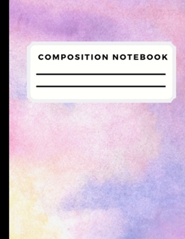 Composition Notebook: Wide Ruled Paper Notebook Journal for Writing Notes, Workbook - Large 8.5x11 Inch 110 Pages Composition Journal Workbook for ... for Home School College for Writing Notes