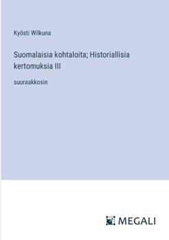 Paperback Suomalaisia kohtaloita; Historiallisia kertomuksia III: suuraakkosin [Finnish] Book