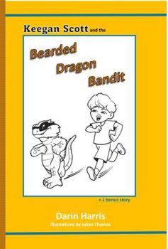 Paperback Keegan Scott and the Bearded Dragon Bandit (Keegan Scott Adventures) Book