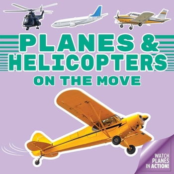 Board book Planes and Helicopters on the Move Book