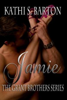 Jamie - Book #5 of the Grant Brothers