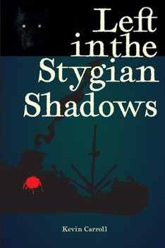 Paperback Left in the Stygian Shadows Book