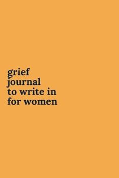 Paperback Grief Journals to Write in for Women: Journey Through Grief. A Recovery Workbook with Prompts Book