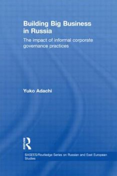 Hardcover Building Big Business in Russia: The Impact of Informal Corporate Governance Practices Book