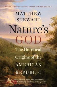 Paperback Nature's God: The Heretical Origins of the American Republic Book