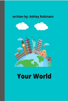 Paperback Your World: Your World, Children's Book, For Kids, Adventure Book
