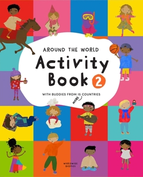 Around the World Activity Book 2: With Buddies from 15 More Countries