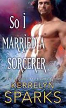 Mass Market Paperback So I Married a Sorcerer: A Novel of the Embraced Book