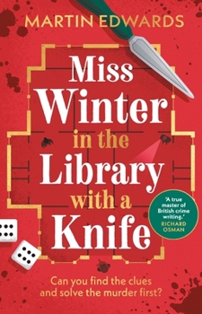 Miss Winter in the Library with a Knife: a murder mystery with a delightful twist, perfect to curl up with on cold winter nights