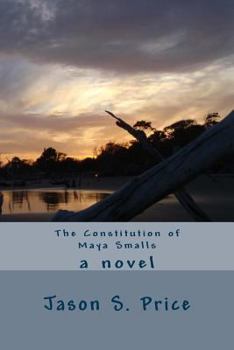 Paperback The Constitution of Maya Smalls Book