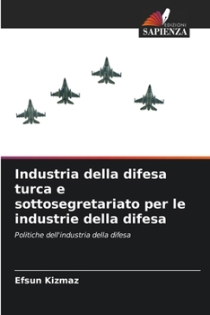 Paperback Industria della difesa turca e sottosegretariato per le industrie della difesa [Italian] Book