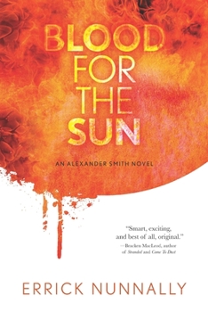 Paperback Blood for the Sun: An Alexander Smith Novel Book