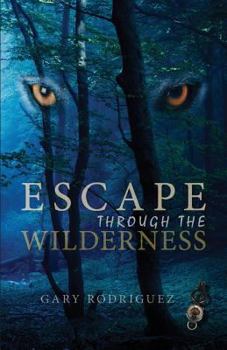 Escape Through the Wilderness