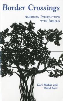 Paperback Border Crossings: Amrerican Interactions with Israelis Book