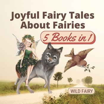 Paperback Joyful Fairy Tales About Fairies: 5 Books in 1 Book