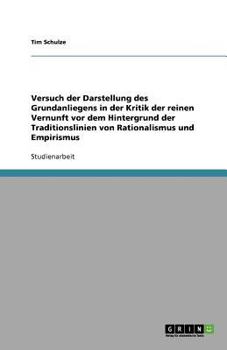 Paperback Versuch der Darstellung des Grundanliegens in der Kritik der reinen Vernunft vor dem Hintergrund der Traditionslinien von Rationalismus und Empirismus [German] Book