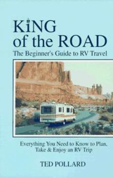 Paperback King of the Road: The Beginner's Guide to RV Travel Book