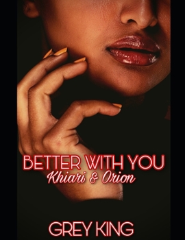 Paperback Better With You: Khiari & Orion Book