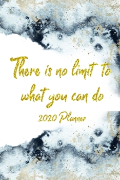 There is no limit to what you can do: Monthly And Weekly Agenda Schedule Organizer Planner With Spread Views Calendar To-do List Goals Holiday Dates And Notes Pages Blue Gold Marble Design Cover