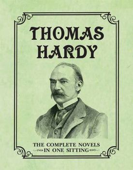 Hardcover Thomas Hardy: The Complete Novels in One Sitting Book