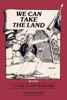 Paperback We Can Take the Land Revised: A study in Church Planting Book