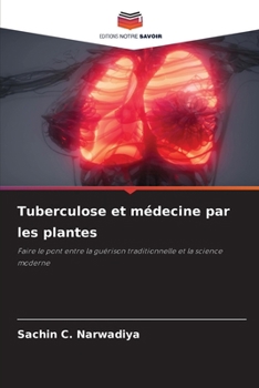 Tuberculose et médecine par les plantes (French Edition)
