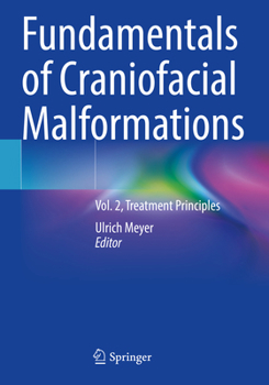 Paperback Fundamentals of Craniofacial Malformations: Vol. 2, Treatment Principles Book
