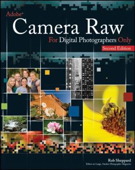 Paperback Adobe Camera Raw for Digital Photographers Only Book