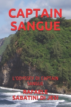 CAPTAIN SANGUE: L'ODYSSEY DI  CAPTAIN SANGUE (Corsican Edition)