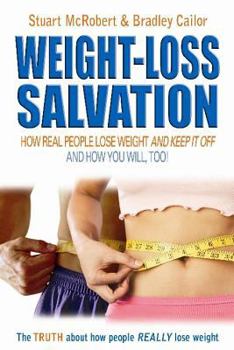 Hardcover Weight-Loss Salvation: How Real People Lose Weight & Keep It Off Book