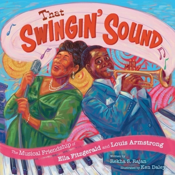 Hardcover That Swingin' Sound!: The Musical Friendship of Ella Fitzgerald and Louis Armstrong Book