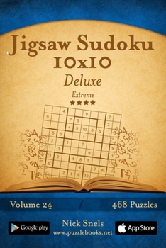 Paperback Jigsaw Sudoku 10x10 Deluxe - Extreme - Volume 24 - 468 Logic Puzzles Book