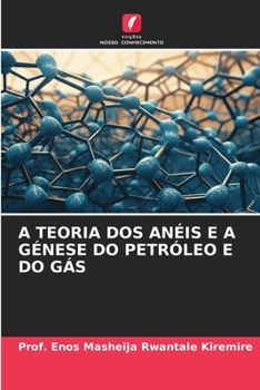 Paperback A Teoria DOS Anéis E a Génese Do Petróleo E Do Gás [Portuguese] Book