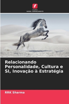 Paperback Relacionando Personalidade, Cultura e SI, Inovação à Estratégia [Portuguese] Book